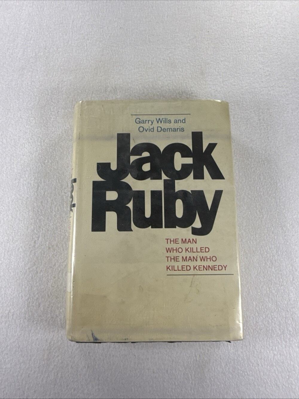 Jack Ruby by Garry Wills and Ovid Demaris 1st Edition The Man Who Killed The M..